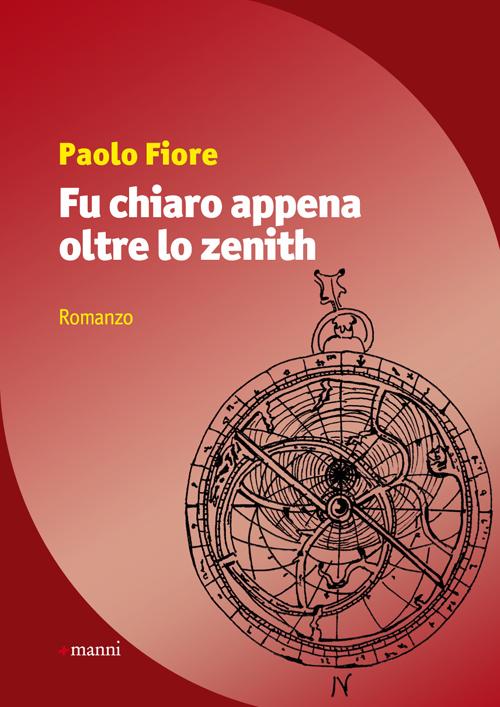 Fu chiaro appena oltre lo zenith