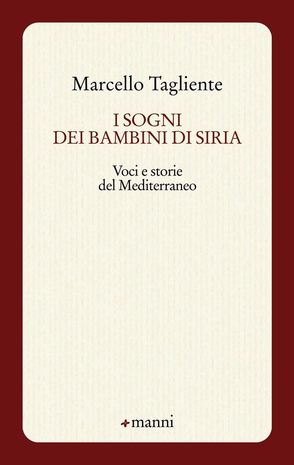 I sogni dei bambini di Siria. Voci e storie del Mediterraneo