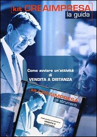 Come avviare un'attività di vendita a distanza ( per corrispondenza, internet o TV). CD-ROM