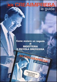Come avviare un negozio di bigiotteria e piccola oreficeria. CD-ROM