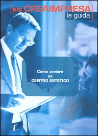 Come avviare un centro estetico. CD-ROM