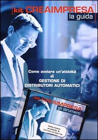 Come avviare un'attività di gestione di distributori automatici. CD-ROM