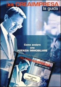 Come avviare una agenzia immobiliare. CD-ROM
