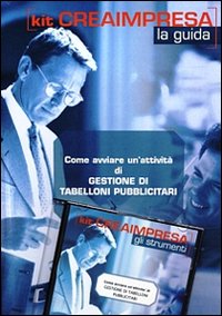 Come avviare un'attività di gestione di tabelloni pubblicitari. CD-ROM