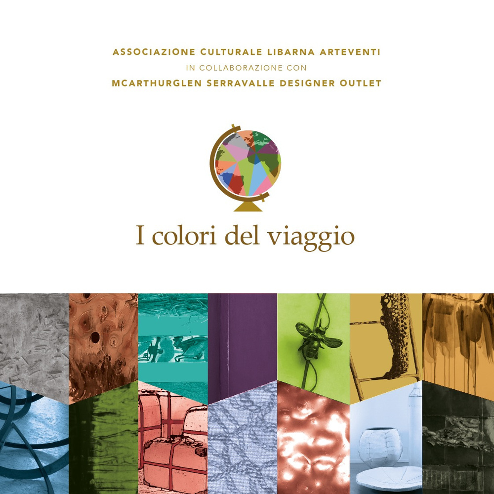 I colori del viaggio. Nutrire la mente nei cieli del mondo. Catalogo della mostra (Serravalle, 18 luglio-13 settembre 2015)