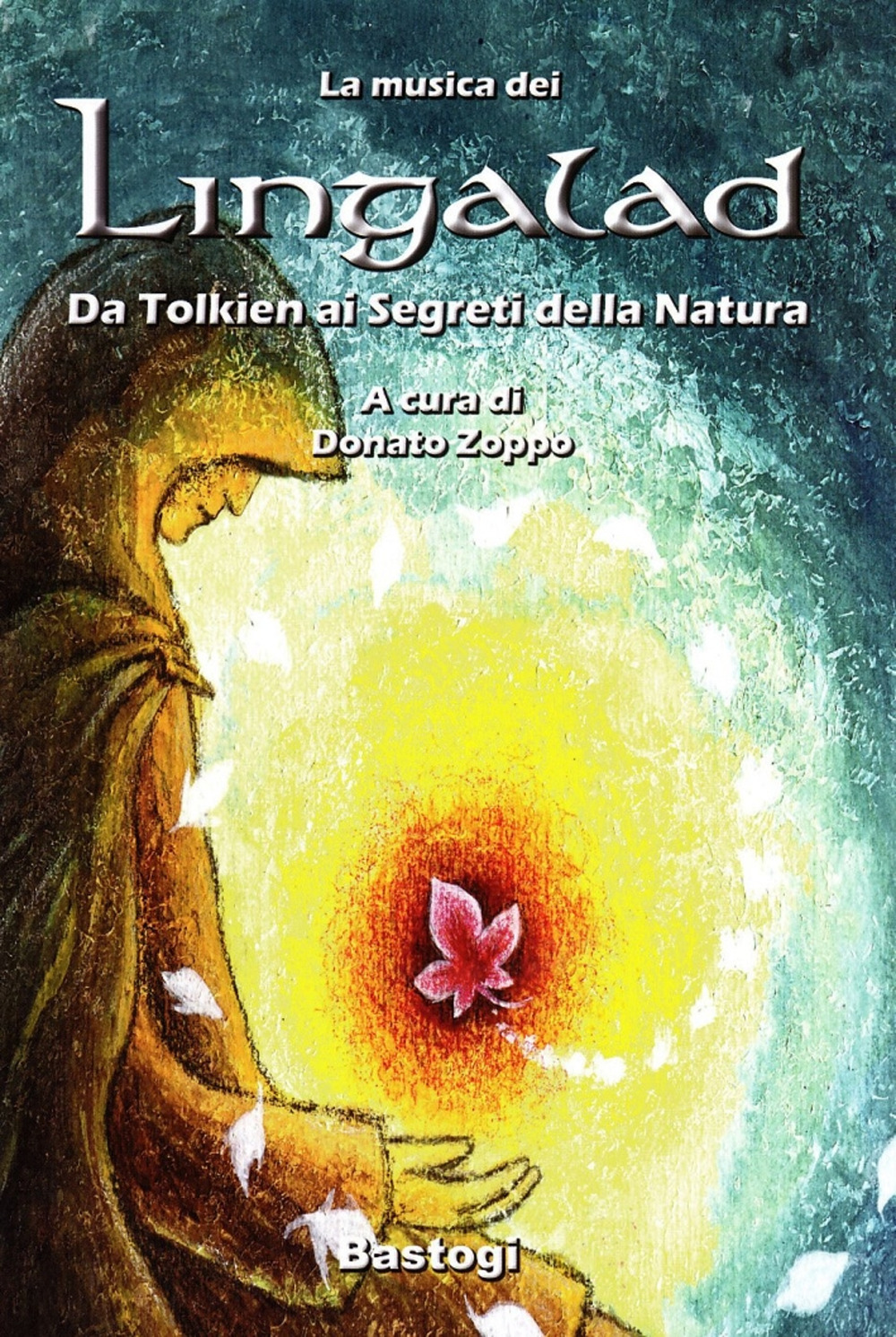 La musica dei Lingalad. Da Tolkien ai segreti della natura