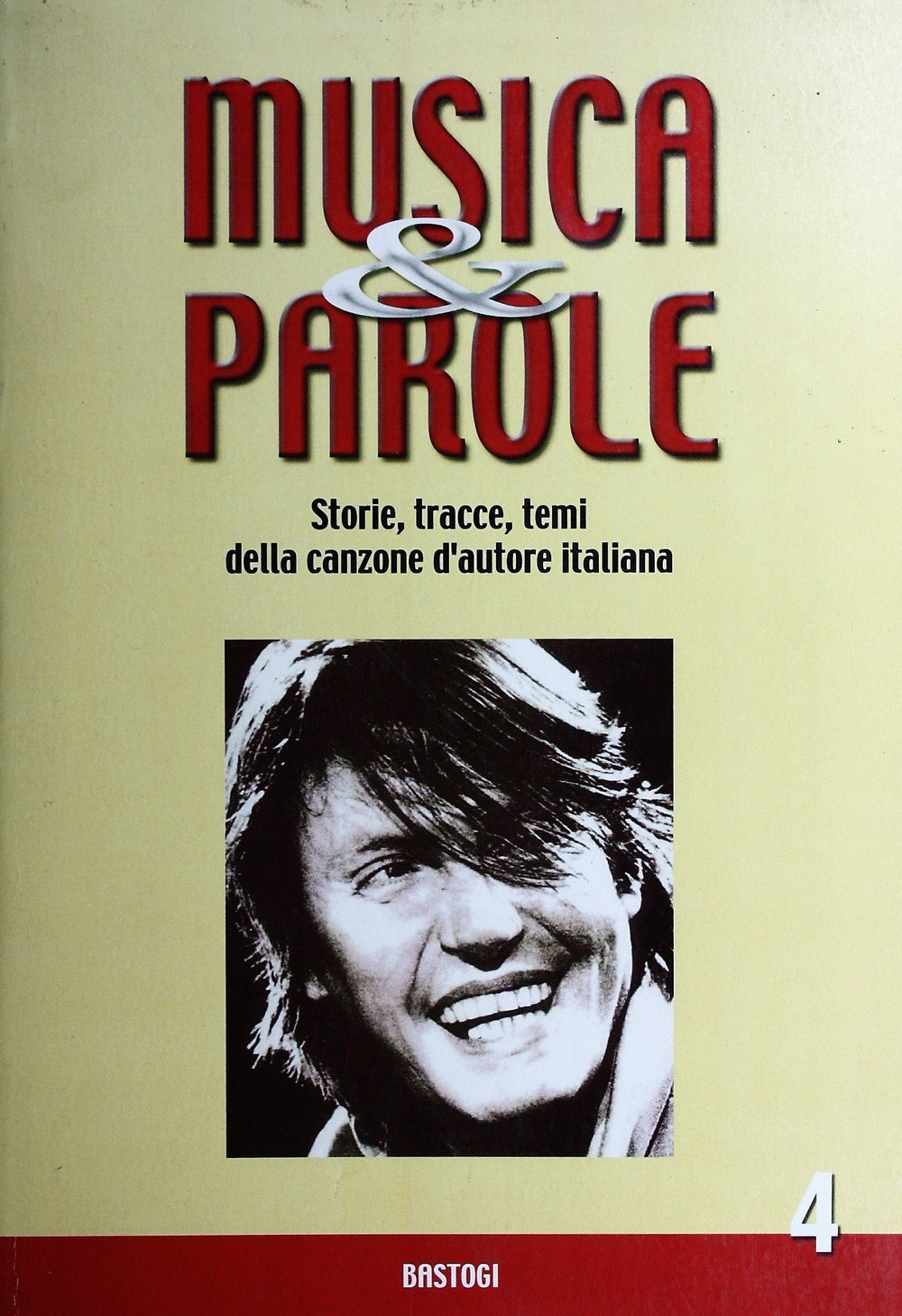Musica e parole. Storie, tracce, temi della canzone d'autore italiana. Vol. 4