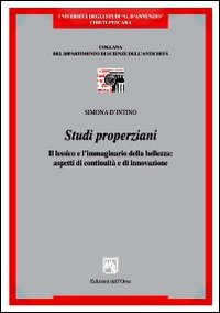 Studi properziani. Il lessico e l'immaginario della bellezza. Aspetti di continuità e di innovazione