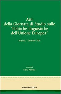 Atti della Giornata di studi sulle politiche linguistiche dell'Unione Europea