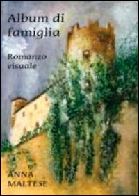 Album di famiglia. Romanzo visuale