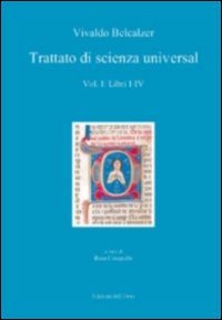 Trattato di scienza univerale. Vol. 1: Libri I-IV