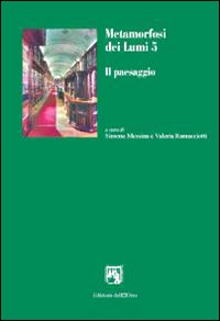 Metamorfosi dei lumi. Vol. 5: Il paesaggio
