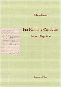Fra kantor e canticum. Bach e il magnificat