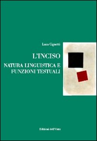 L'inciso. Natura linguistica e funzioni testuali