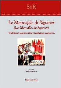 Le meraviglie di Rigomer-Les merveilles de Rigomer. Tradizione manoscritta e tradizione narrativa