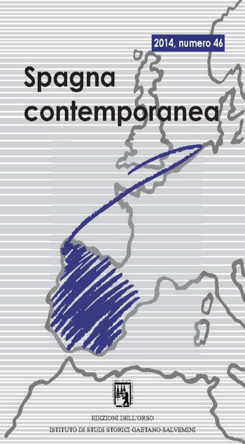 Spagna contemporanea. Semestrale di storia e bibliografia dell'Istituto di studi storici «Gaetano Salvemini» di Torino. Vol. 46