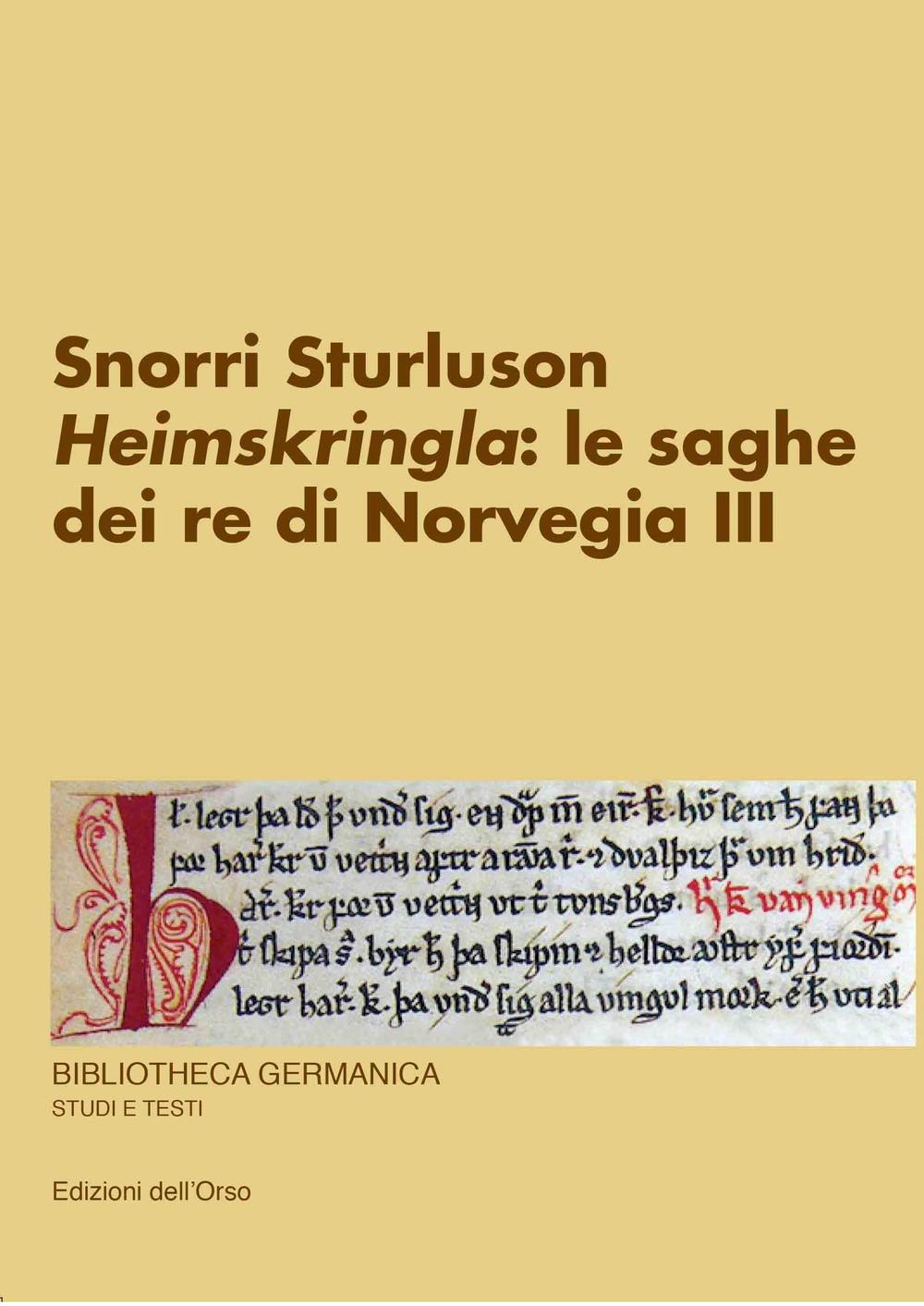 Snorri Sturluson. «Heimskringla»: le saghe dei re di Norvegia. Vol. 3