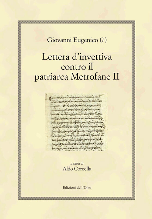 Giovanni Eugenico (?). Lettera d'invettiva contro il patriarca Metrofane II