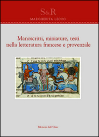 Manoscritti, miniature, testi nella letteratura francese e provenzale