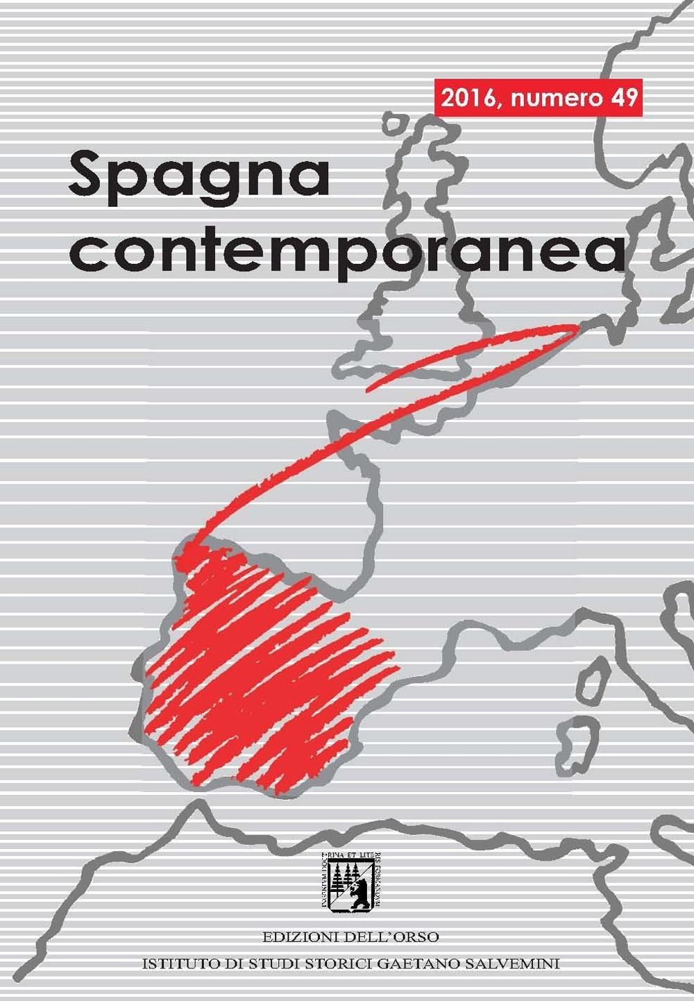 Spagna contemporanea. Semestrale di storia e bibliografia dell'Istituto di studi storici «Gaetano Salvemini» di Torino. Vol. 49