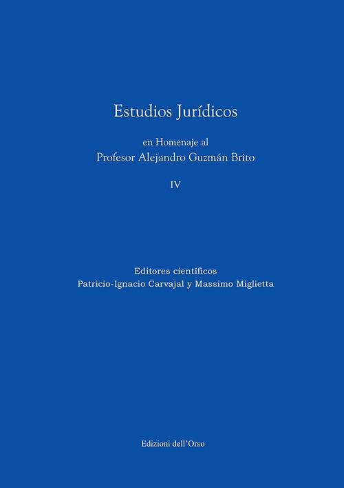Estudios juridicos en homenaje al profesor Alejandro Guzman Brito. Vol. 4