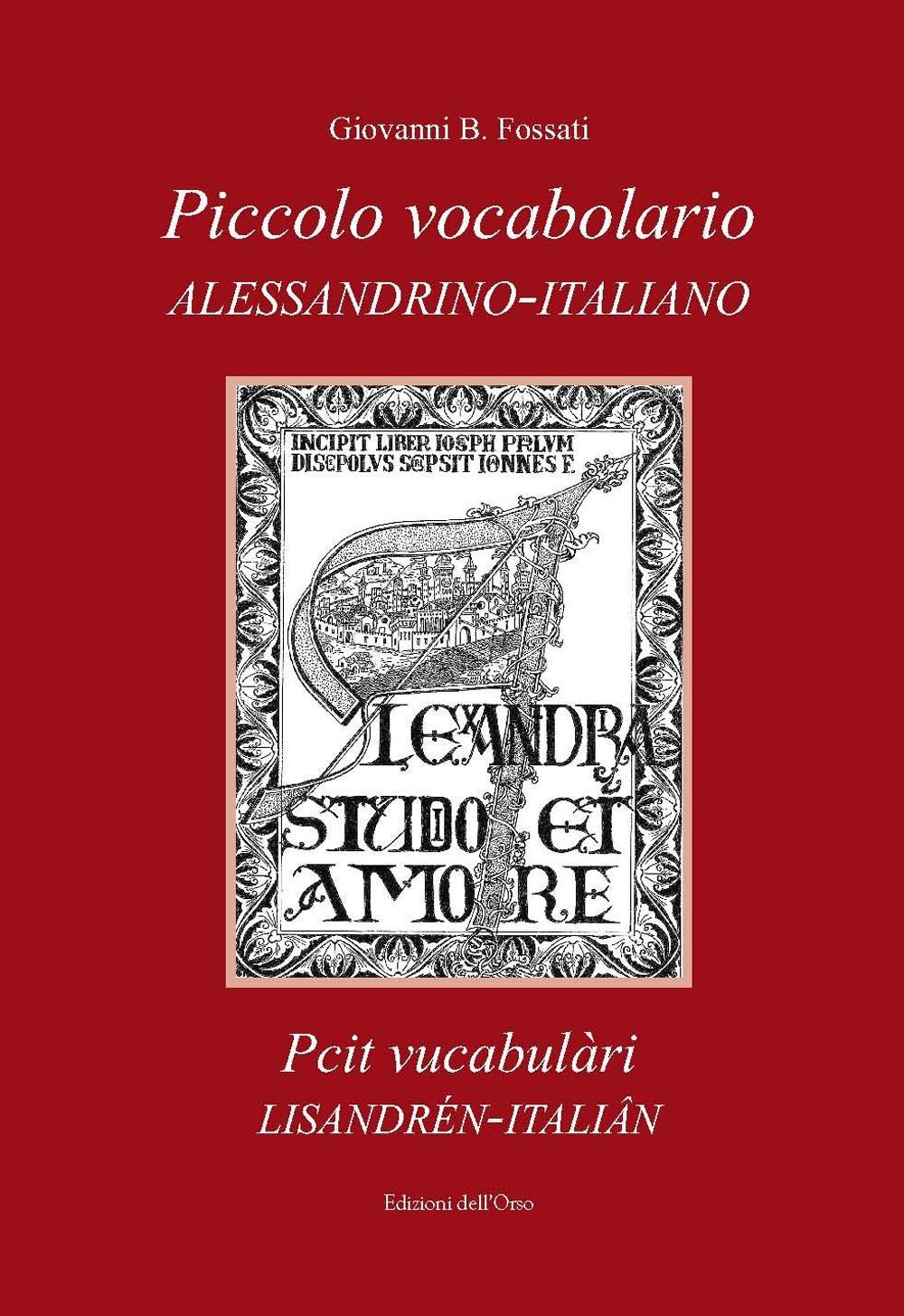 Piccolo vocabolario alessandrino-italiano­Pcit vucabulàri lisandrén-italiân