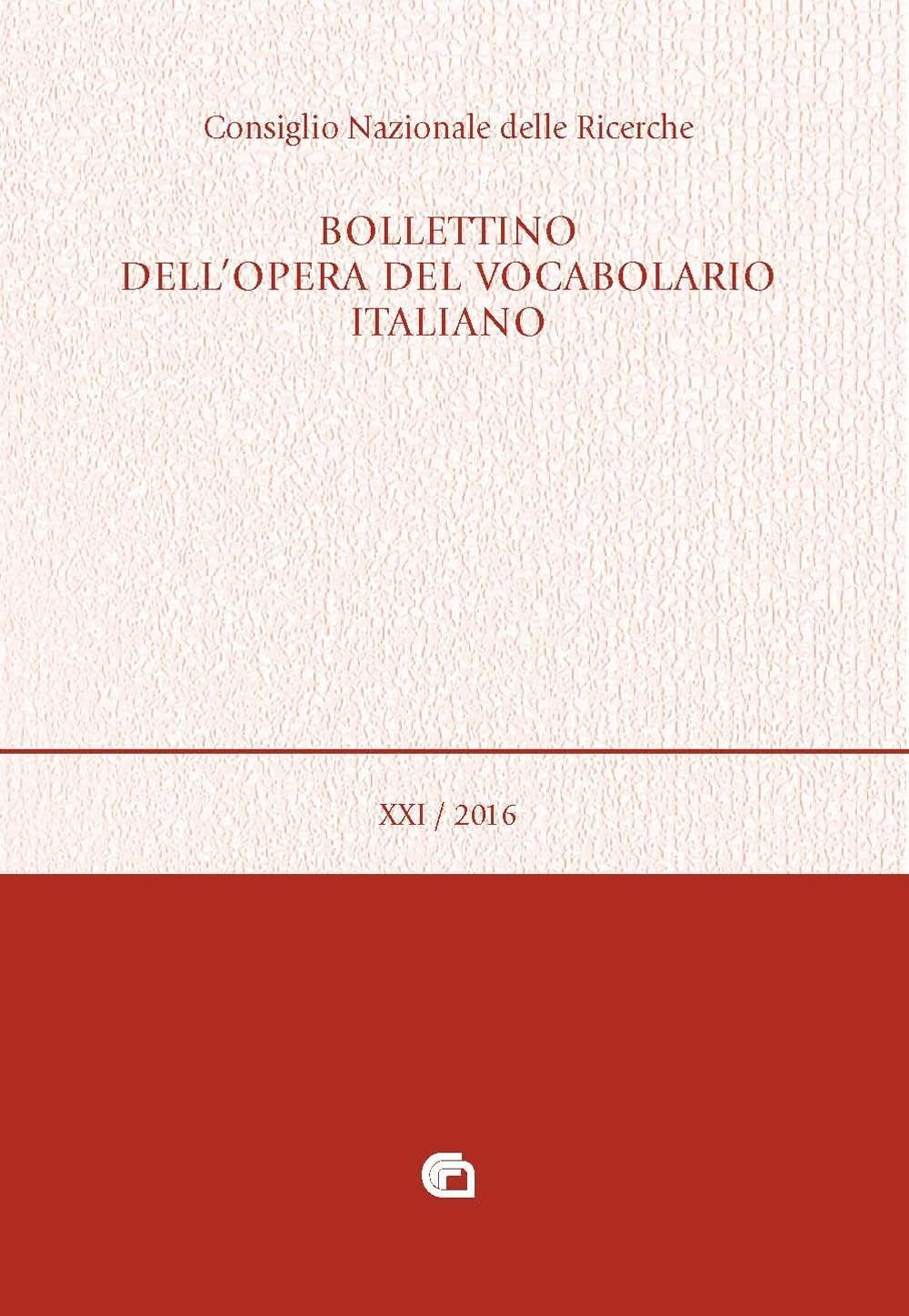 Bollettino dell'opera del vocabolario italiano. Vol. 21