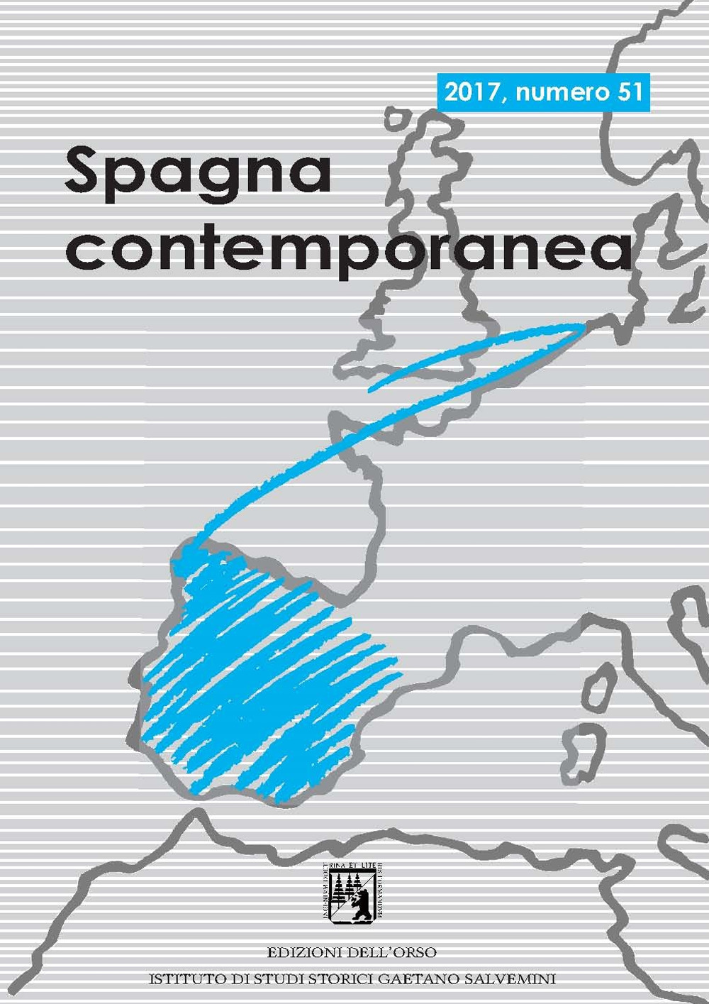 Spagna contemporanea. Semestrale di storia e bibliografia dell'Istituto di studi storici «Gaetano Salvemini» di Torino. Vol. 51