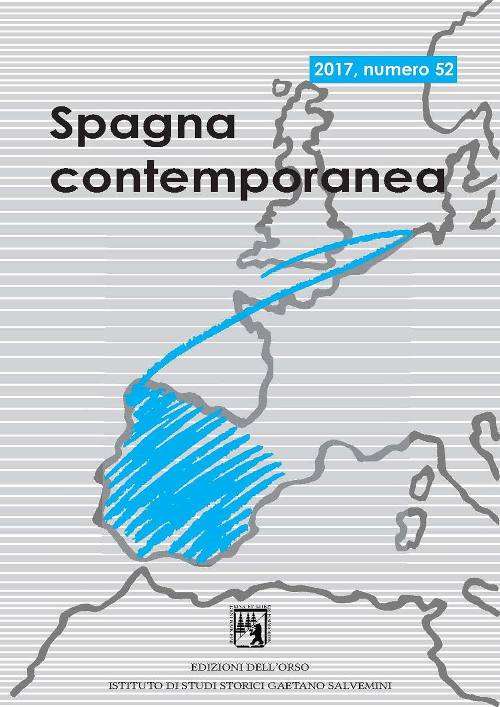 Spagna contemporanea. Semestrale di storia e bibliografia dell'Istituto di studi storici «Gaetano Salvemini» di Torino. Vol. 52