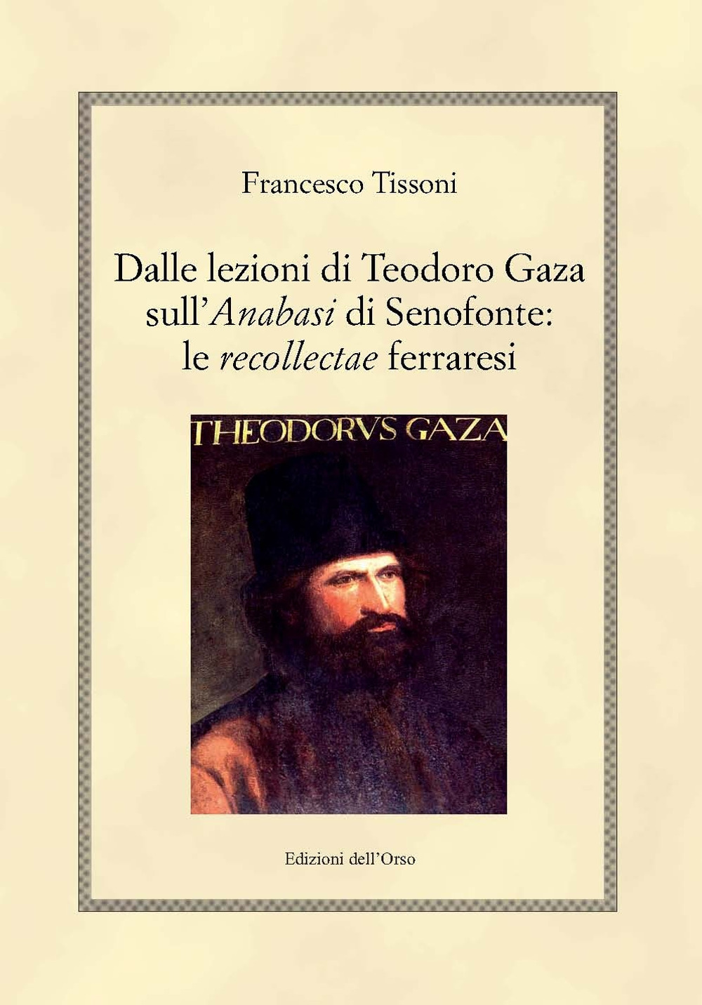 Dalle lezioni di Teodoro Gaza sull'«Anabasi» di Senofonte: le «recollectae» ferraresi