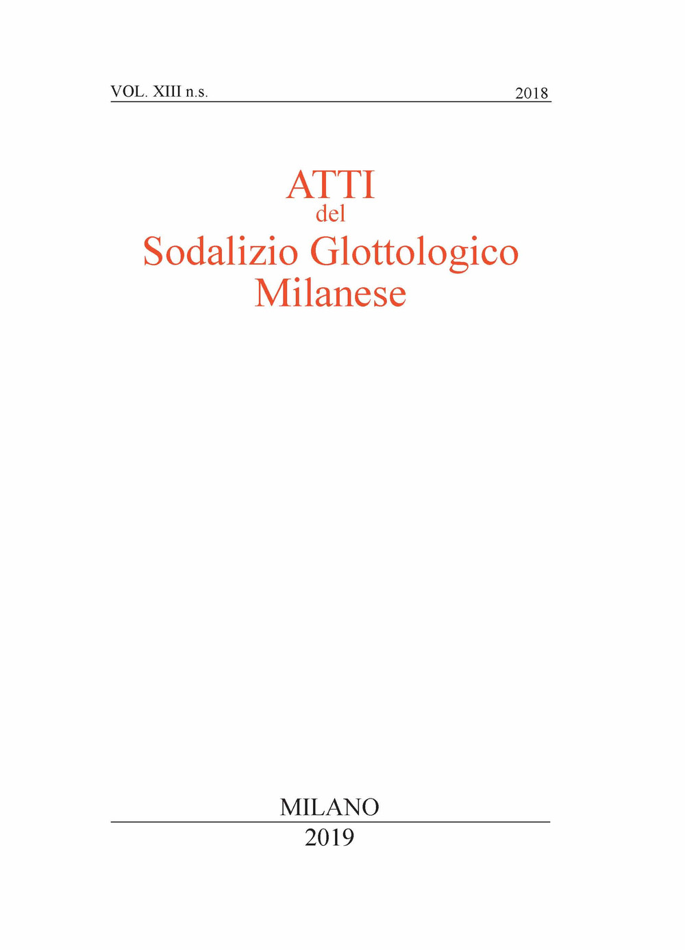 Atti del sodalizio glottologico milanese. Nuova serie. Vol. 13