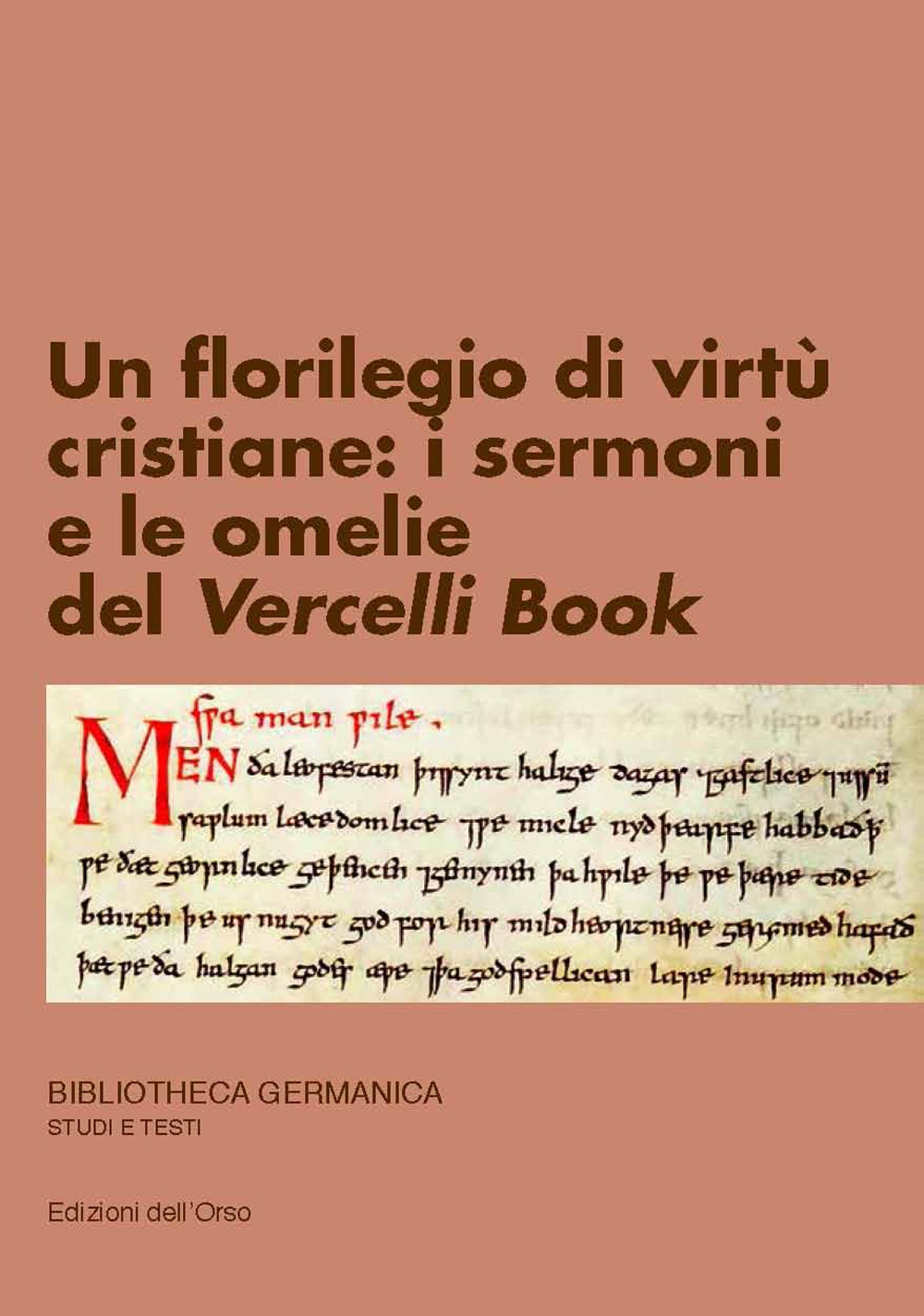 Un florilegio di virtù cristiane: i sermoni e le omelie del Vercelli Book