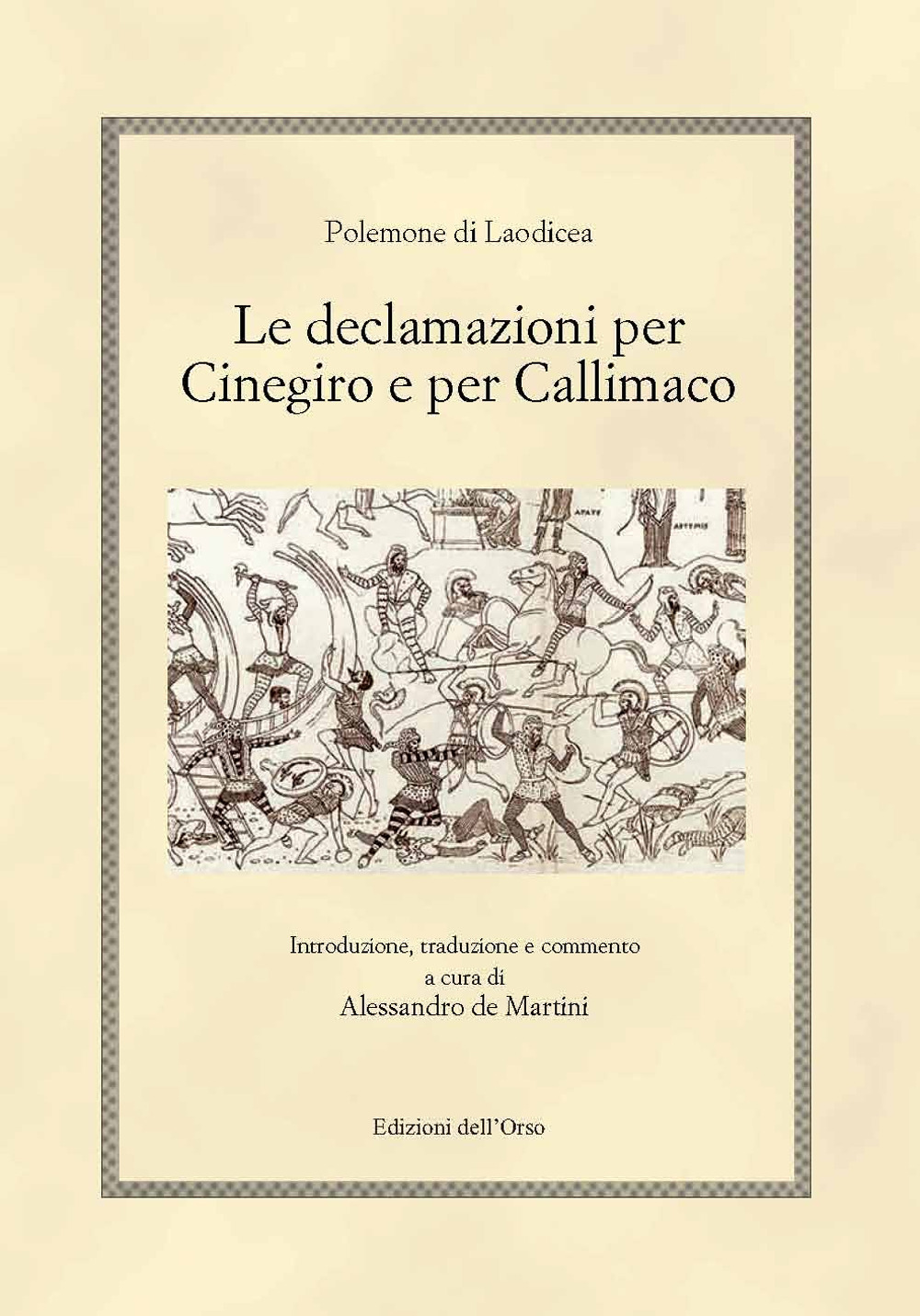 Le declamazioni per Cinegiro e per Callimaco