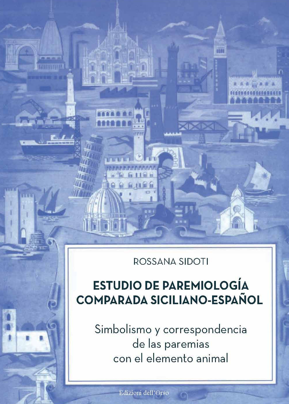Estudio de paremiología comparada siciliano-espaňol. Simbolismo y correspondencia de las paremias con el elemento animal