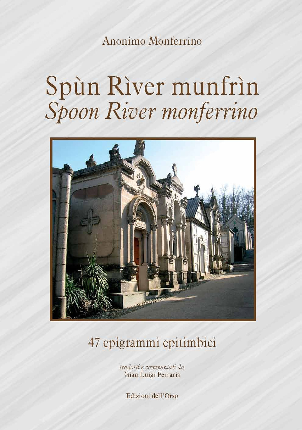 Spùn rìver munfrìn-Spoon river monferrino. 47 epigrammi epitimbici