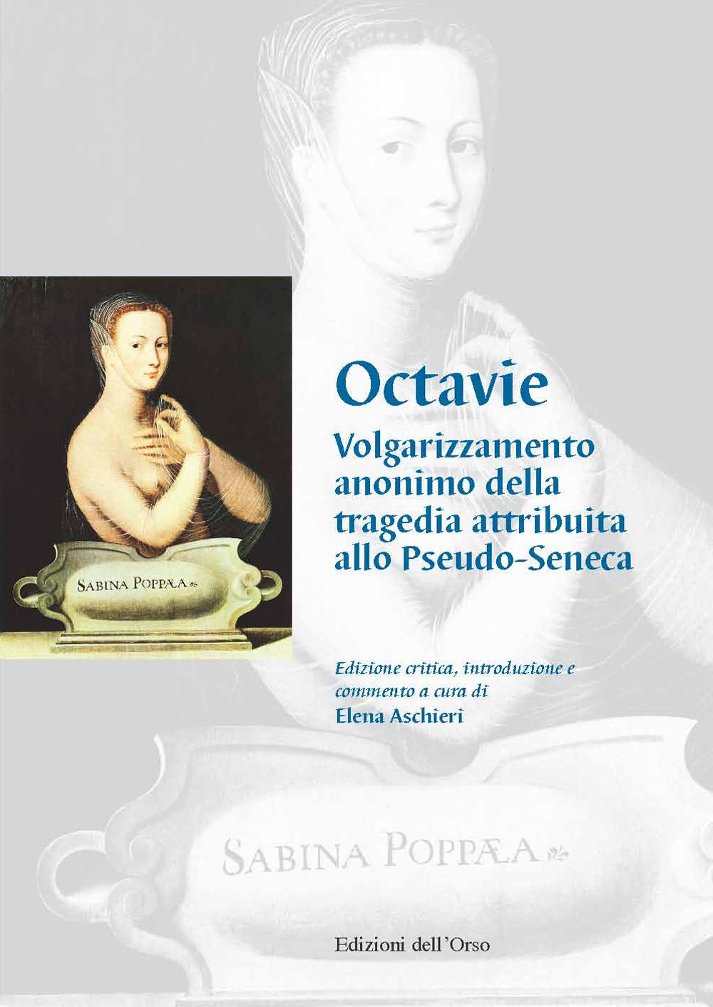 Octavie. Volgarizzamento anonimo della tragedia attribuita allo Pseudo-Seneca