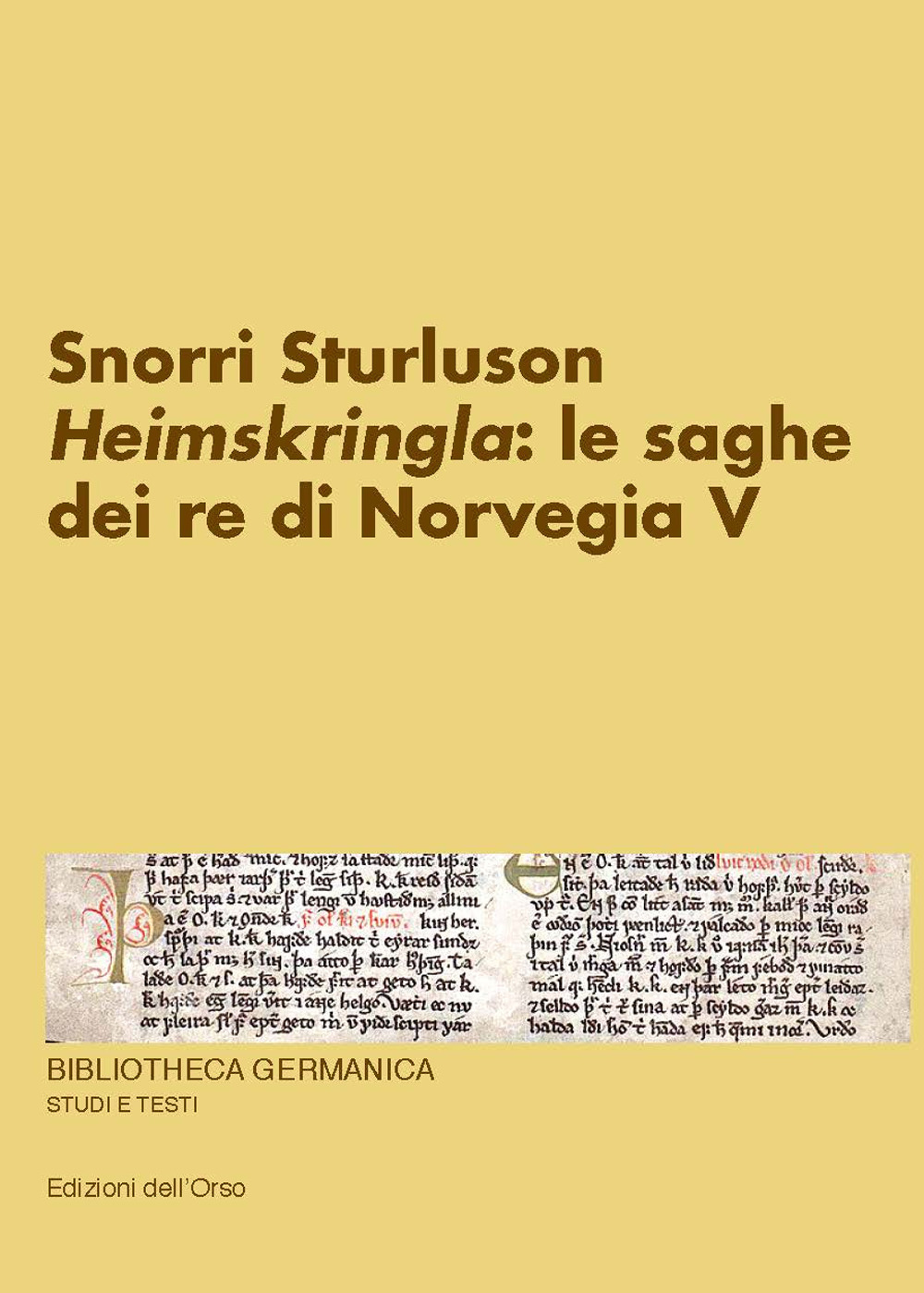Snorri Sturluson. «Heimskringla»: le saghe dei re di Norvegia. Vol. 5