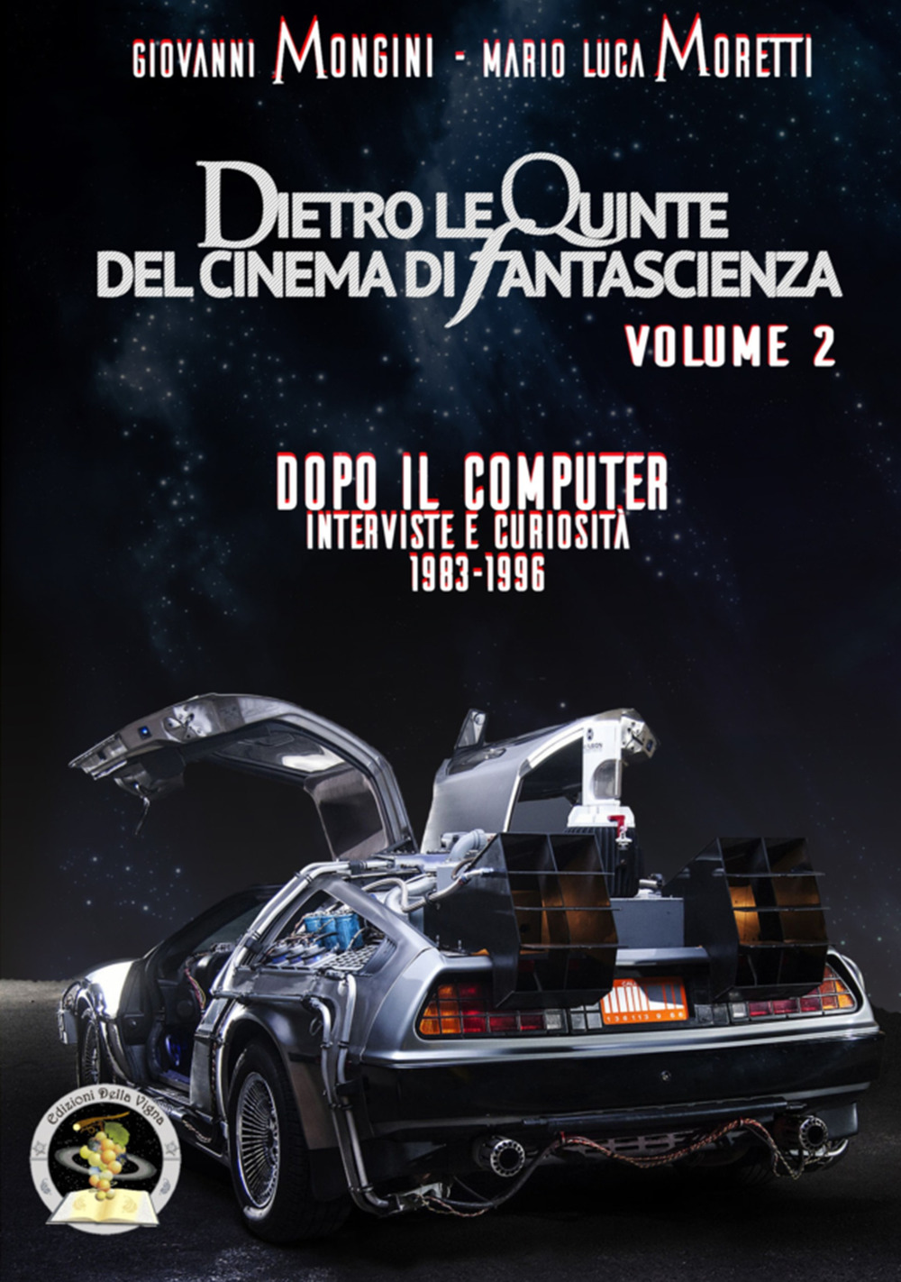 Dietro le quinte del cinema di fantascienza. Vol. 2: Dopo il computer. Interviste e curiosità 1983-1996