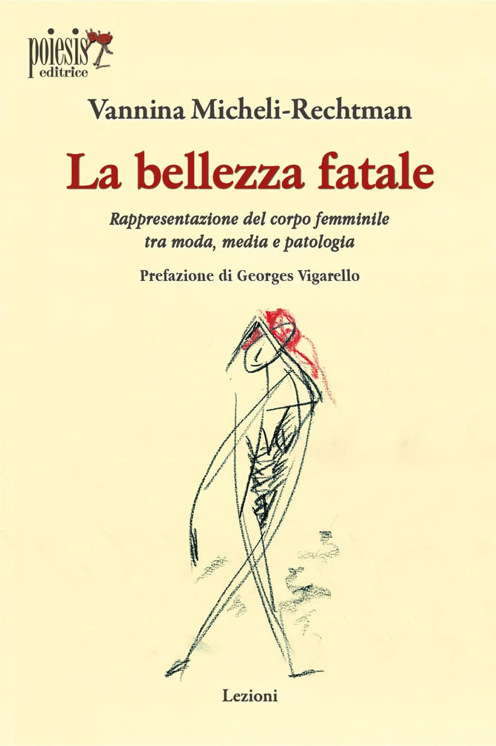 La bellezza fatale. Rappresentazione del corpo femminile tra moda, media e patologia