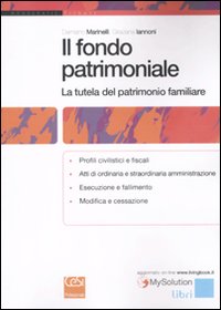 Il fondo patrimoniale. La tutela del patrimonio familiare