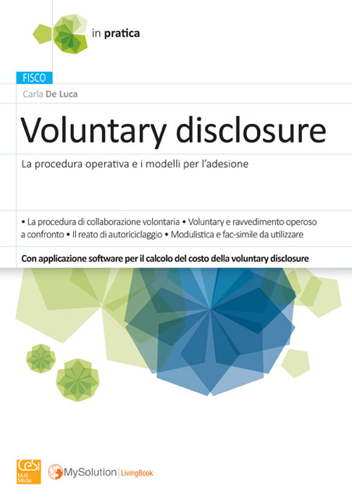 Voluntary disclosure. La procedura operativa e i modelli per l'adesione