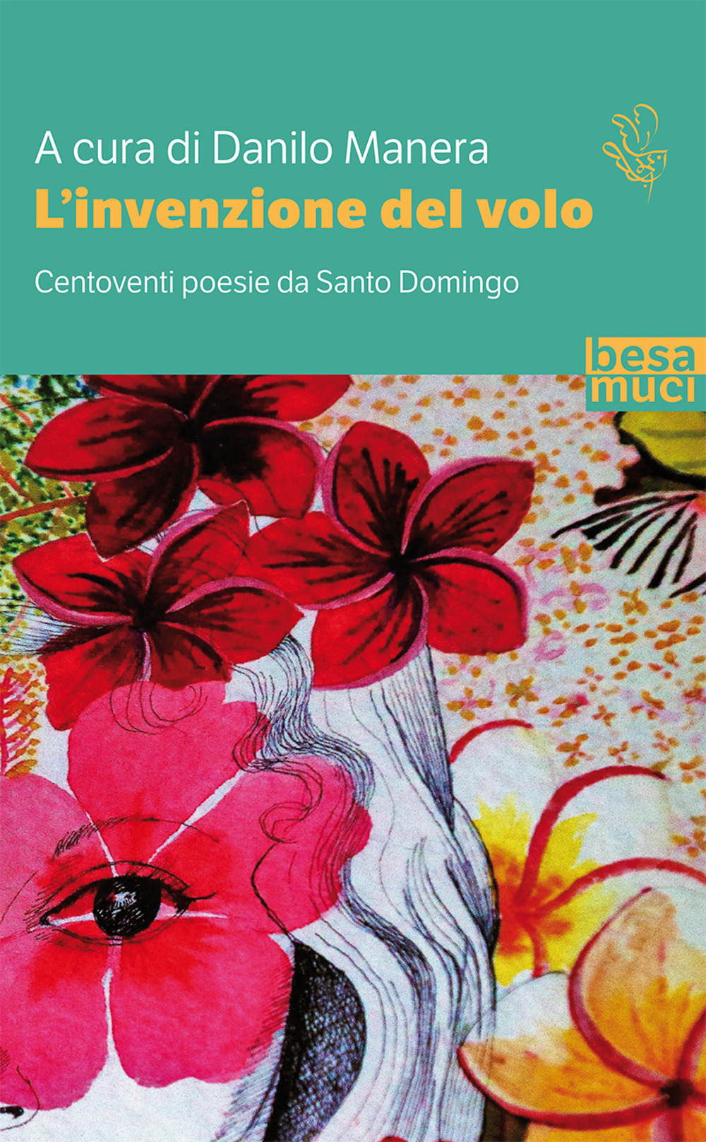 L'invenzione del volo. Centoventi poesie da Santo Domingo. Testo spagnolo a fronte