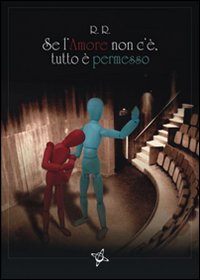 Se l'amore non c'è, tutto è permesso