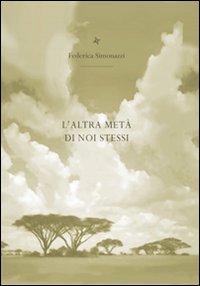 L'altra metà di noi stessi