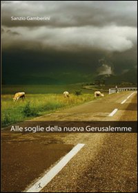 Alle soglie della nuova Gerusalemme