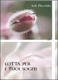 Lotta per i tuoi sogni