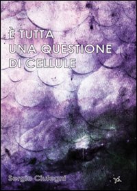 È tutta una questione di cellule