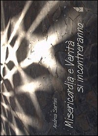 Misericordia e verità si incontreranno