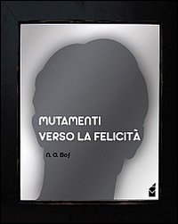 Mutamenti verso la felicità