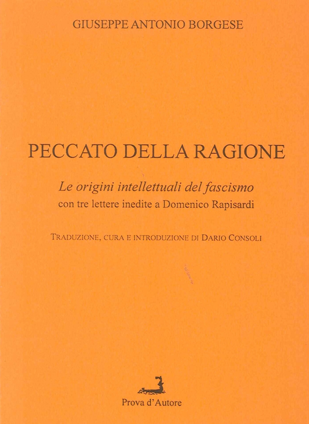 Peccato della ragione. Le origini intellettuali del fascismo, con 3 lettere inedite a Domenico Rapisardi